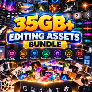 35GB+ Editing Assets Bundle – Ultimate Video Creation Resource Pack