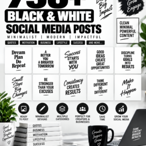 750+ Minimalist Black & White Social Media Posts